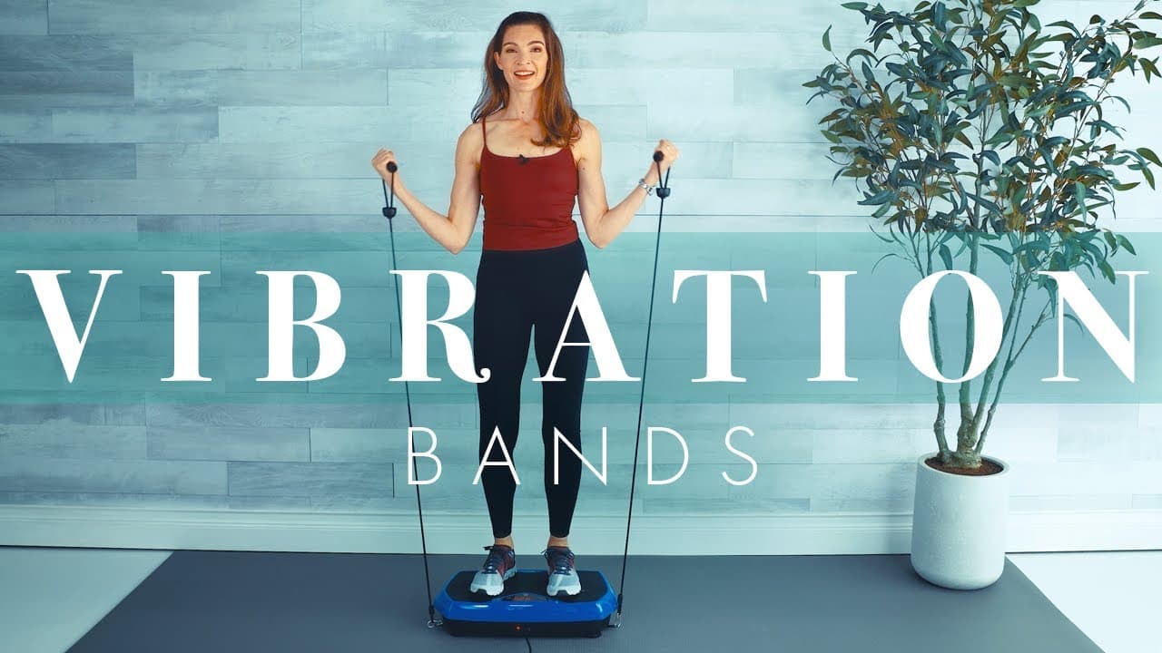 Vibration Plate Strength & Stretch Workout With Resistance Bands