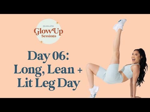Día de piernas largas y definidas: Glow Up Sessions, día 6